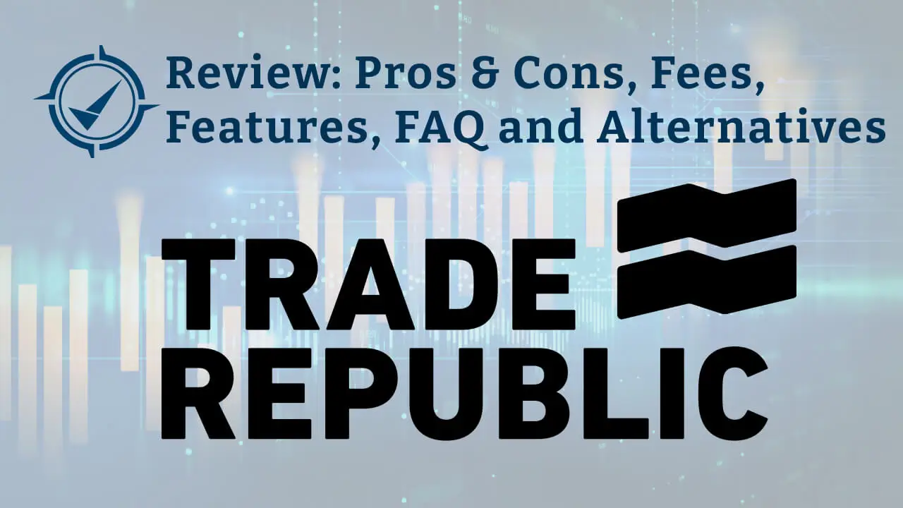 Extensive Trade Republic review by fintech experts at Fintech Compass.